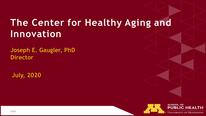 The Center for Healthy Aging and Innovation
